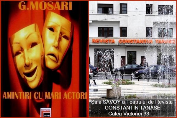 Cartea `Amintiri cu Mari Actori` de G. MOSARI Editura `24:ORE` lansare la Teatrul de Revista `C-tin. Tanase` 26.09.2010